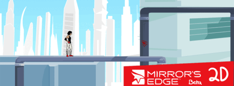 Mirrors Edge 2D Beta Cosigned by Electronic Arts