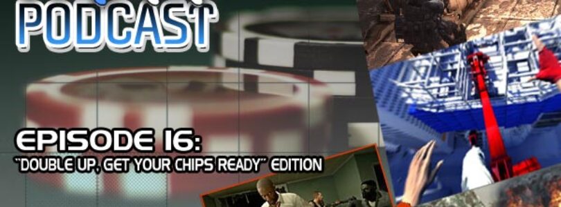 GameManx Podcast Episode 16: Double Up, Get Your Chips Ready
