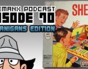GameManx Podcast Episode 70: Shenanigans